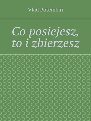 cover image of Co posiejesz, to i zbierzesz